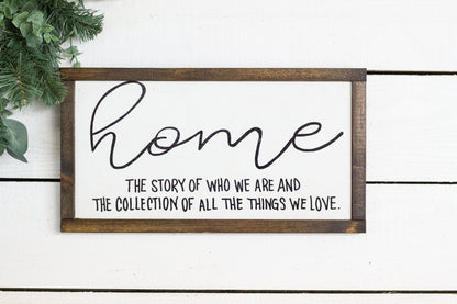 home the story of who we are and the collection of all the things we love